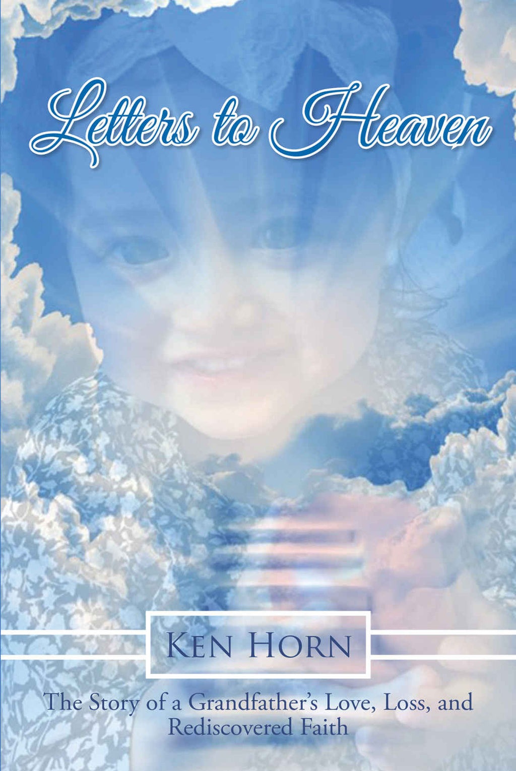 Letters to Heaven - Paperback and Hardcover Available